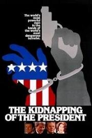 Похищение президента (The Kidnapping of the President) (1980)