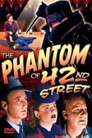 Призрак 42-й улицы (The Phantom of 42nd Street) (1945)