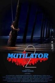 Расчленитель 2 (Mutilator 2) 2023