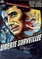 Свобода под надзором (La liberté surveillée) (1958)